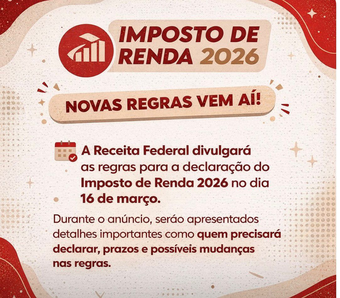 Imposto de Renda 2026: Receita Federal anuncia novas regras em 16 de ...